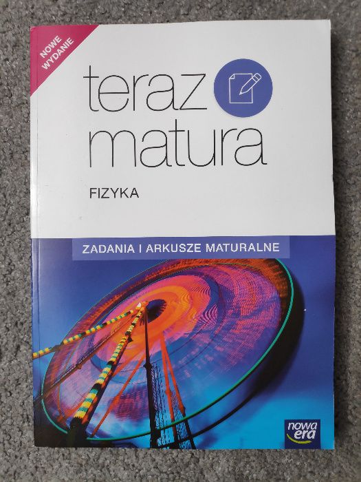 Teraz matura Fizyka zadania i arkusze maturalne Górska Proszek Ślósarz