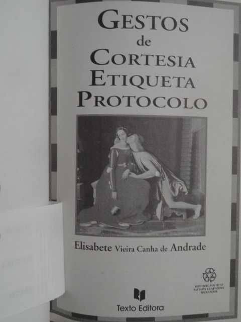 Gestos, Cortesia, Etiqueta, Protocolo de Elizabete Andrade