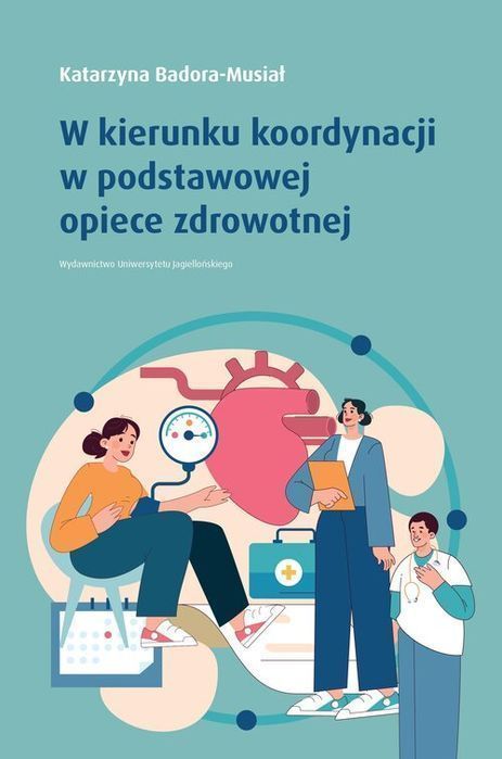 W Kierunku Koordynacji W Podstawowej Opiece Zdrowotnej