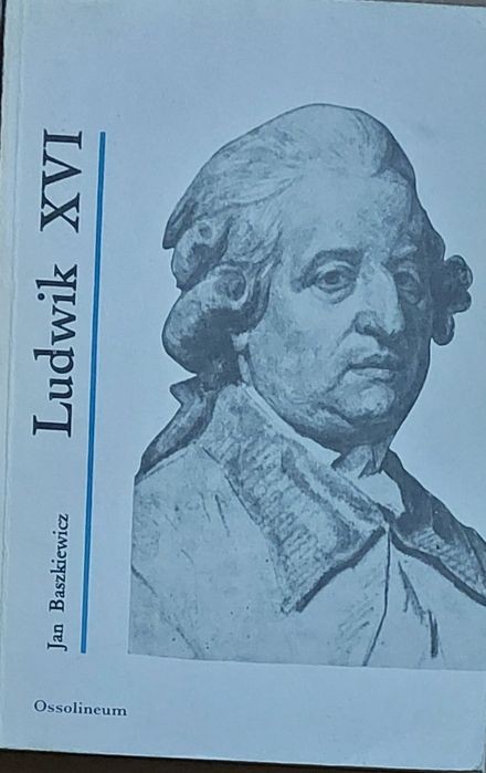 Jan Baszkiewicz, Ludwik XVI