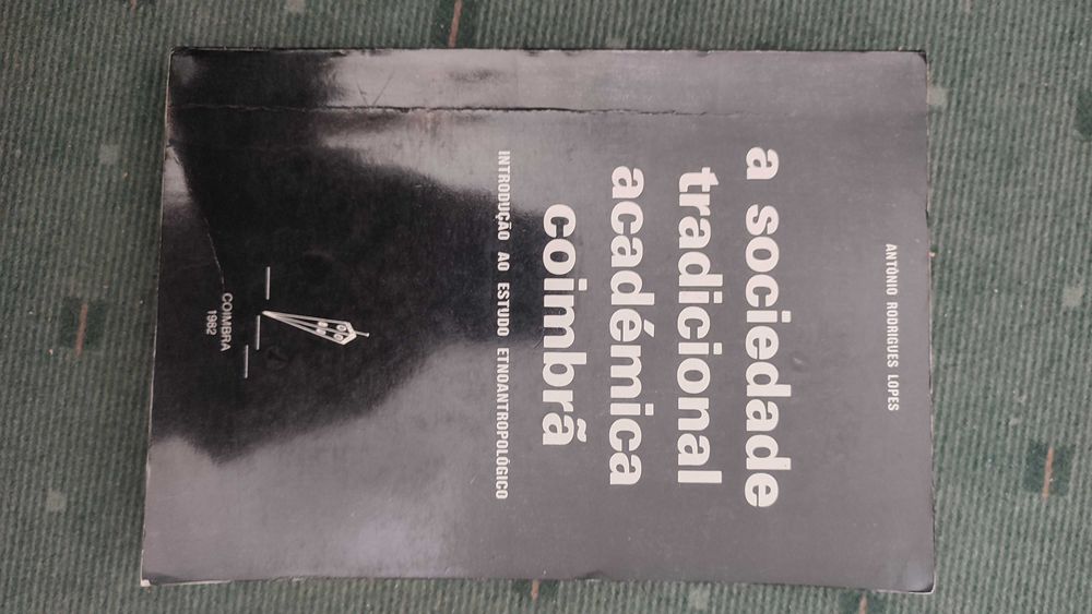 A Sociedade tradicional académica Coimbrã - António Rodrigues Lopes