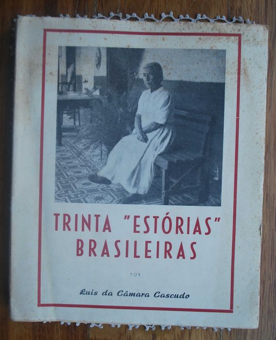 Trinta "Estórias" Brasileiras de Luís da Câmara Cascudo 1ª Edição 1955