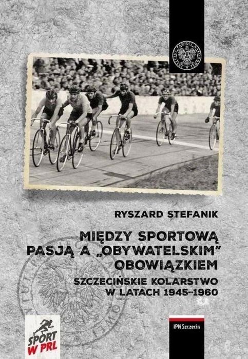 Między sportową pasją a obywatelskim obowiązkiem IPN Ryszard