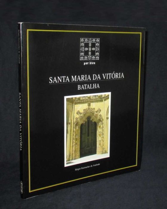 Livro Santa Maria da Vitória Batalha Sérgio Guimarães de Andrade