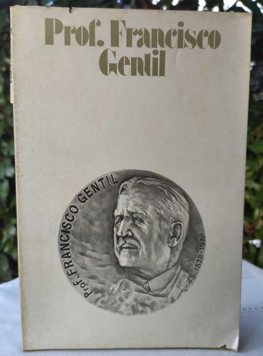 Prof. Francisco Gentil (biografia) (coord. de Luís Botelho)