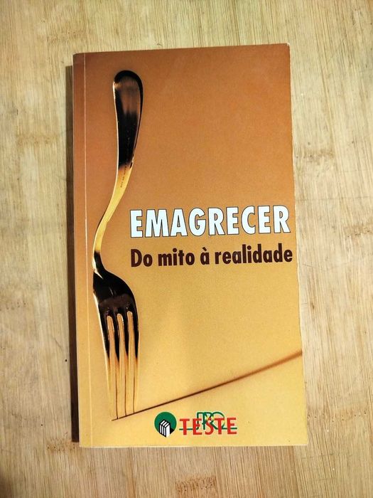 Emagrecer, do Mito à Realidade