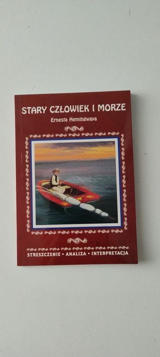 Stary człowiek i morze. Streszczenie, analiza, interpretacja