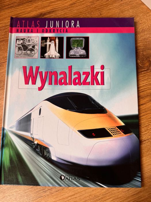 Atlas Juniora Nauka i odkrycia. Wynalazki
