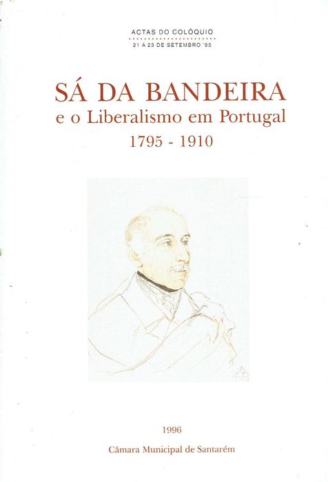 7952

Sá da Bandeira and Liberalism in Portugal 1795/1910
