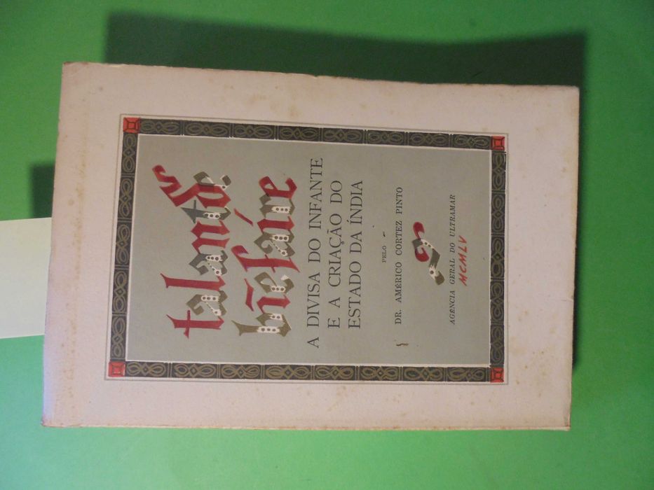 Pinto (Américo Cortez);Divisa do Infante e  Criação do Estado da Índia
