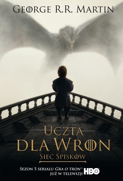 Uczta Dla Wron. Sieć Spisków. Pieśń Lodu I Ognia. Tom 4. Część 2 (Okładka Filmowa) Zysk I S-Ka Nowa Nieużywana