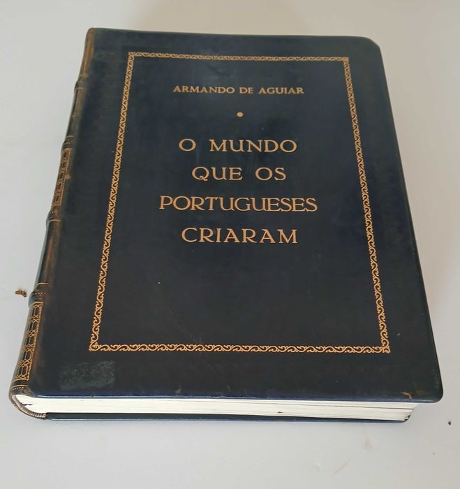 O Mundo que os Portugueses Criaram 1ª edição Armando de Aguiar