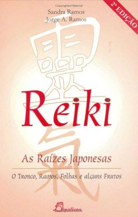 Reiki - As Raizes Japonesas de Sandra Ramos e Jorge A. Ramos (Portes g