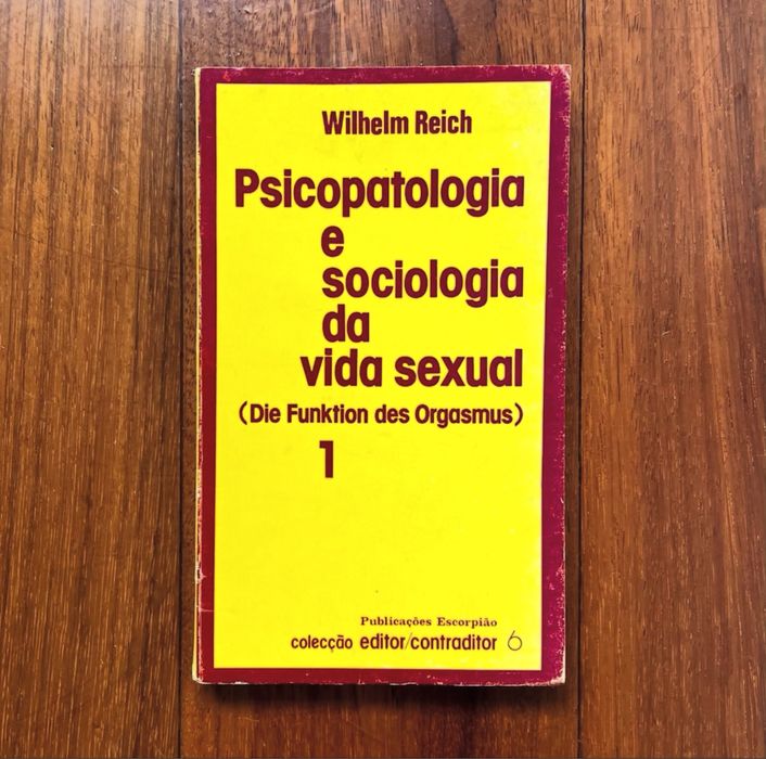 Wilhelm Reich - Psicopatologia e Sociologia da Vida Sexual (2 Volumes)