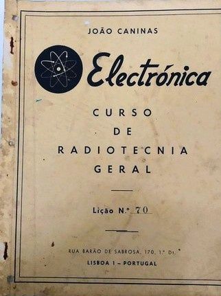 Curso de Radiotecnia Geral de João Caninas (7 cadernos) / ÚLTIMOS DIAS