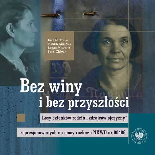 Bez winy i bez przyszłości. IPN. Nowy Produkt