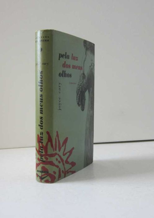 Joyce Cary - PELA LUZ DOS MEUS OLHOS