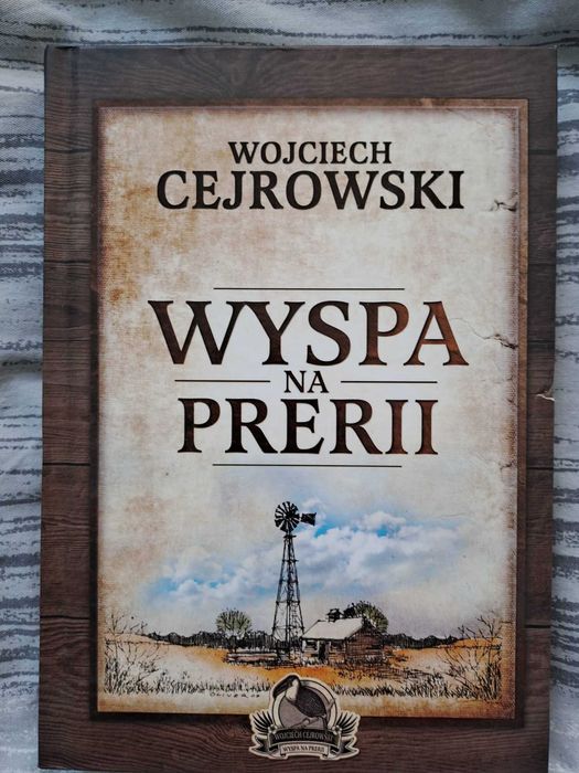 "Wyspa na prerii", Wojciech Cejrowski