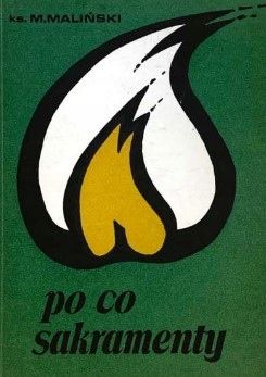 Po Co Sakramenty Maliński A70258