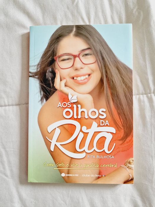 Os Olhos da Rita de Rita Bulhosa Como sinto e vivo a paralisia cerebra