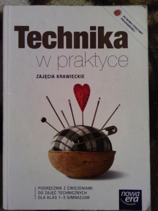 Technika w praktyce podręcznik z ćwiczeniami technika 1-3 gimnazjum