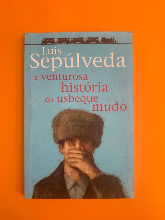 A venturosa história do usbeque mudo - Luis Sepúlveda
