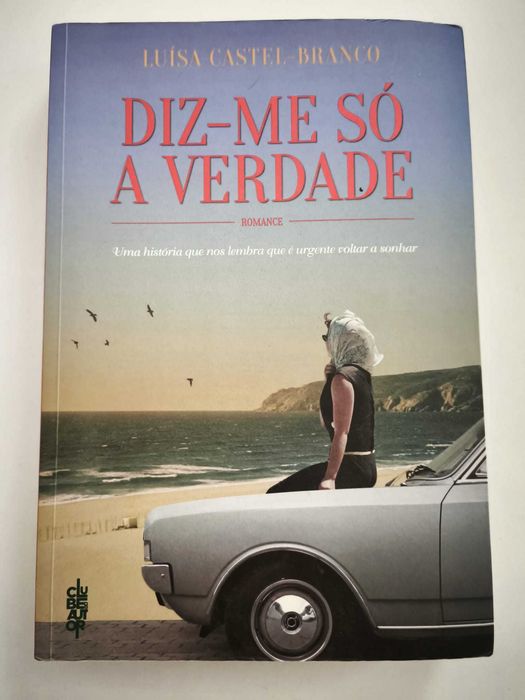 Livro_Diz-me só a verdade_Romance_Luísa Castel-Branco