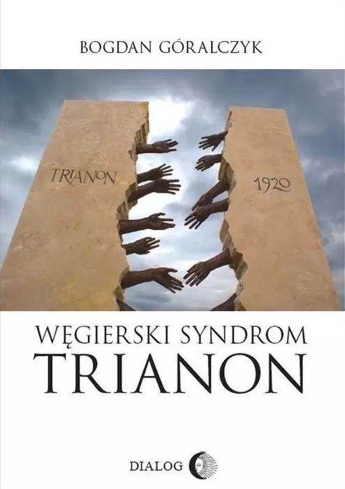 Węgierski Syndrom Trianon. Dialog. Nowy Produkt