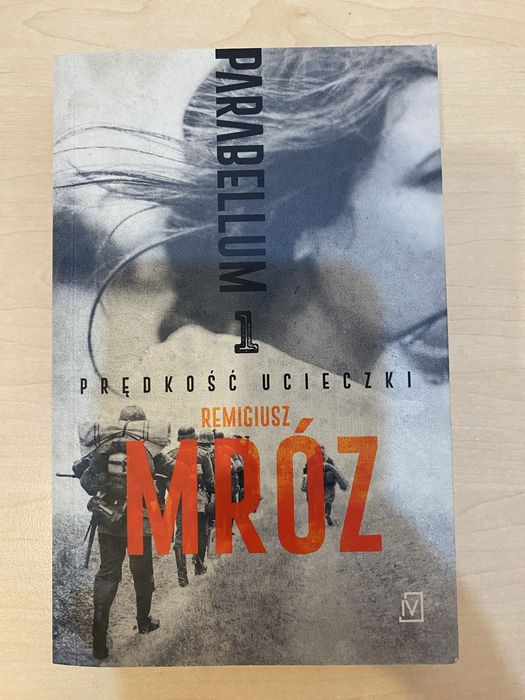 Prędkość ucieczki - Parabellum - t.1 - Remigiusz Mróz