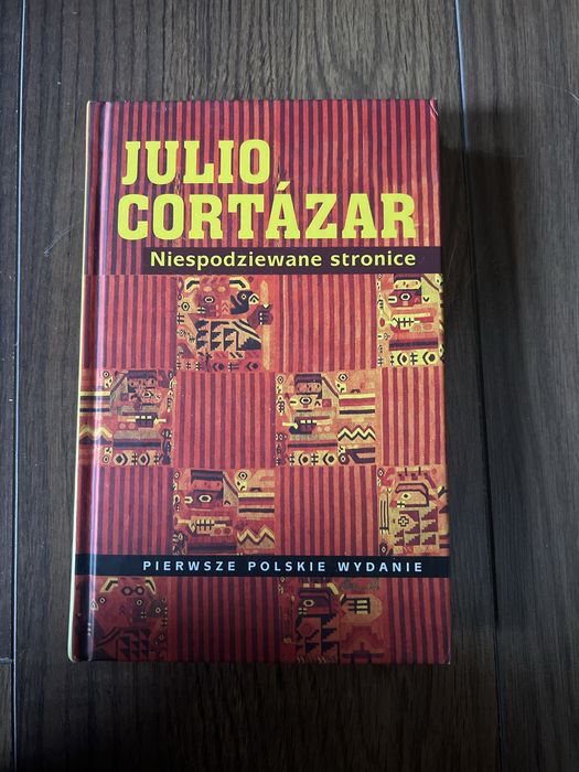 Ksiażka Julio Cortazar „Niespodziewane stronice”