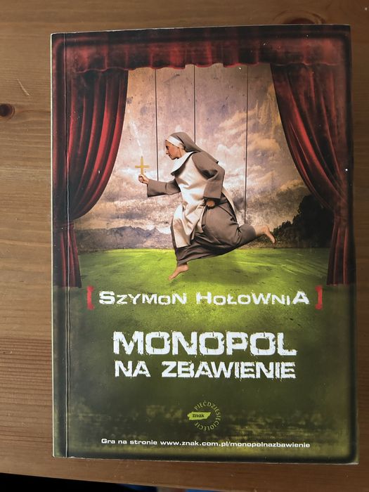 Szymon Hołownia. Monopol na zbawienie. Wyd. II. 2009.