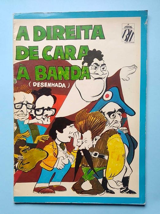 A Direita de Cara à Banda (Desenhada) - Rara BD do período pós-25 de Abril.