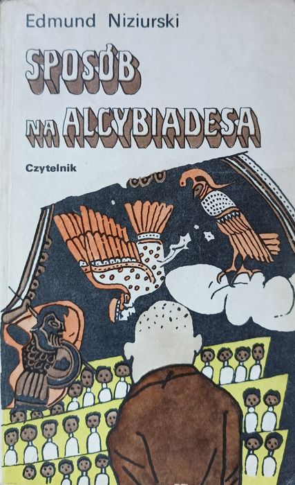 Sposób na Alcybiadesa " Edmund Niziurski