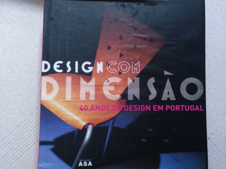 Livro "Design Com Dimensão - 40 Anos de Design em Portugal"