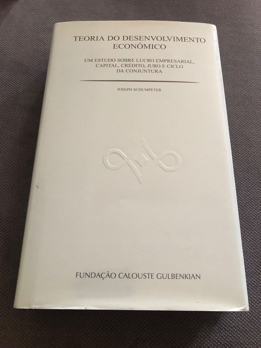 Joseph Schumpeter – Teoria do Desenvolvimento Económico