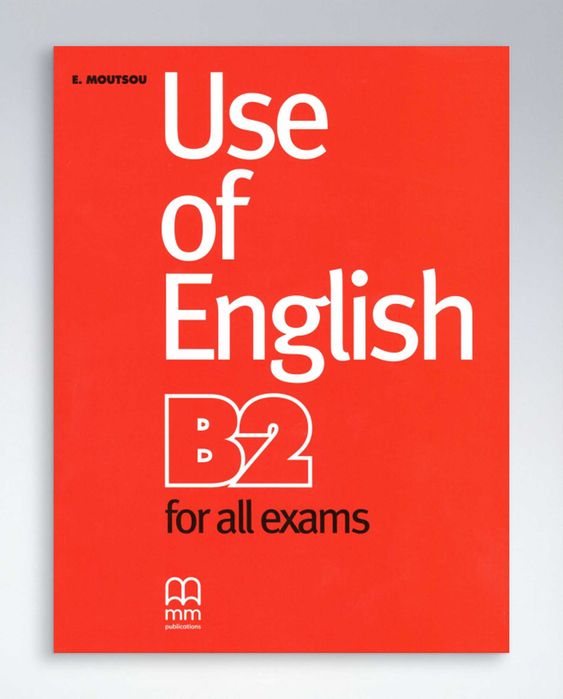 Use of English B2 for all exams Moutsou - книга Англійська мова