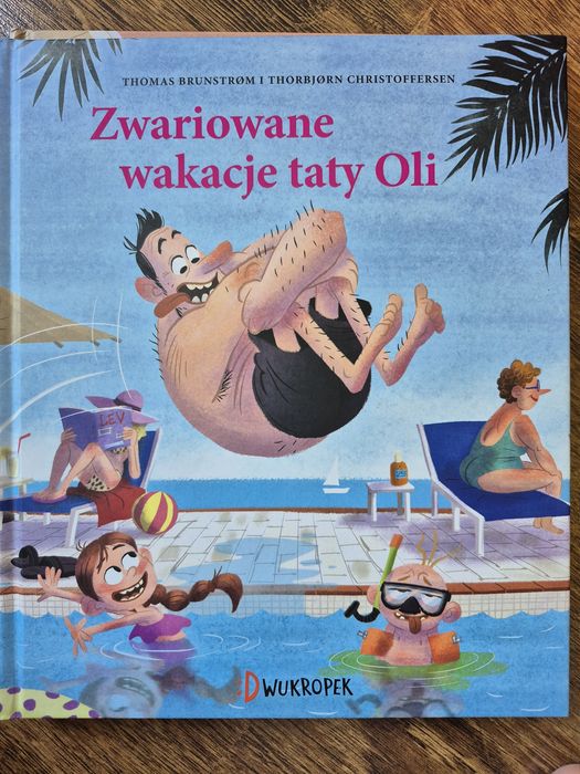 Zwariowane wakacje Taty Oli