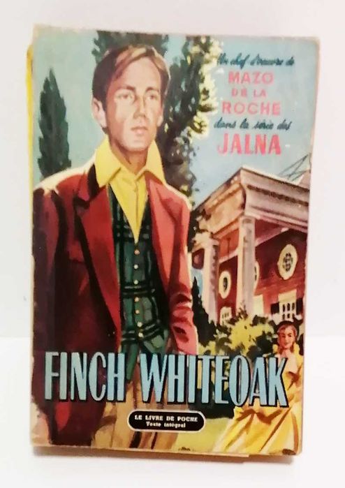 Finch Whiteoak, de Mazo de la Roche. (edição francesa)