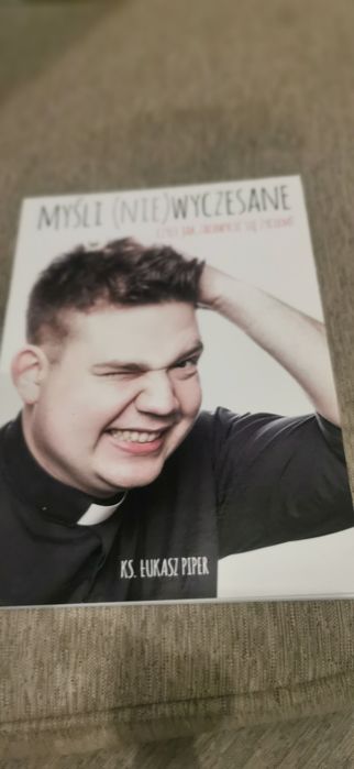 Myśli (nie)wyczesane... czyli jak zachwycić się życiem Ł. Piper