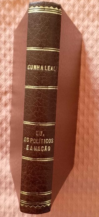 Eu, os políticos e a nação, Cunha Leal