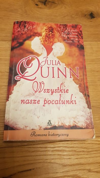 Julia Quinn "Wszystkie nasze pocałunki" - romans historyczny