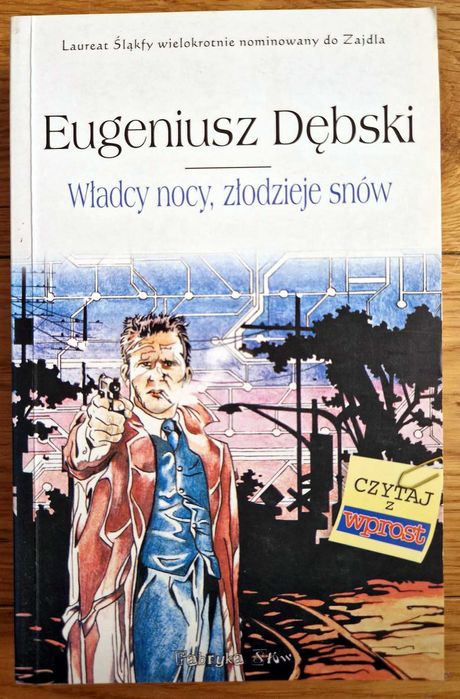 Eugeniusz Dębski "Władcy nocy, złodzieje snów"