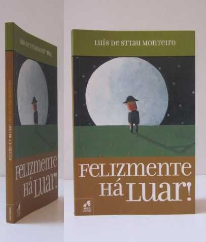 LUÍS de STTAU MONTEIRO - FELIZMENTE HÁ LUAR! (várias edições)