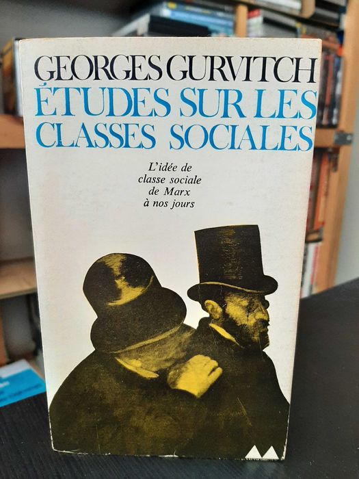 Georges Gurvitch – Études sur les Classes Sociales