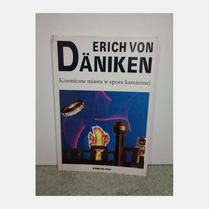 Kosmiczne miasta w epoce kamiennej. Erich von Daniken