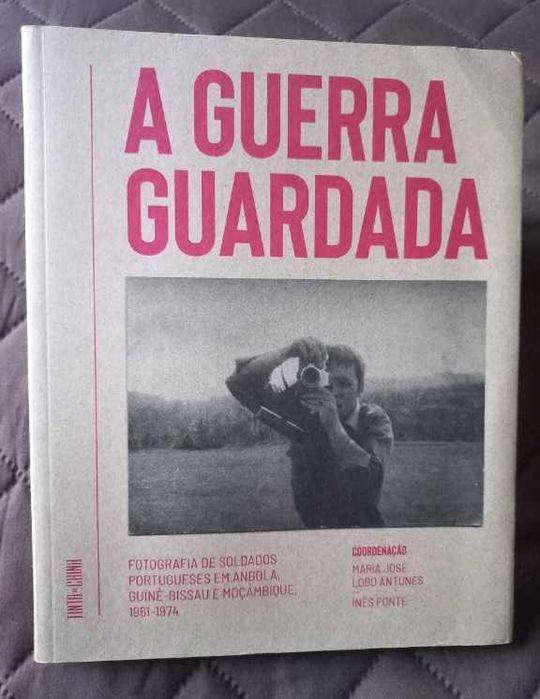 A Guerra Guardada - Maria José Lobo Antunes e Inês Ponte