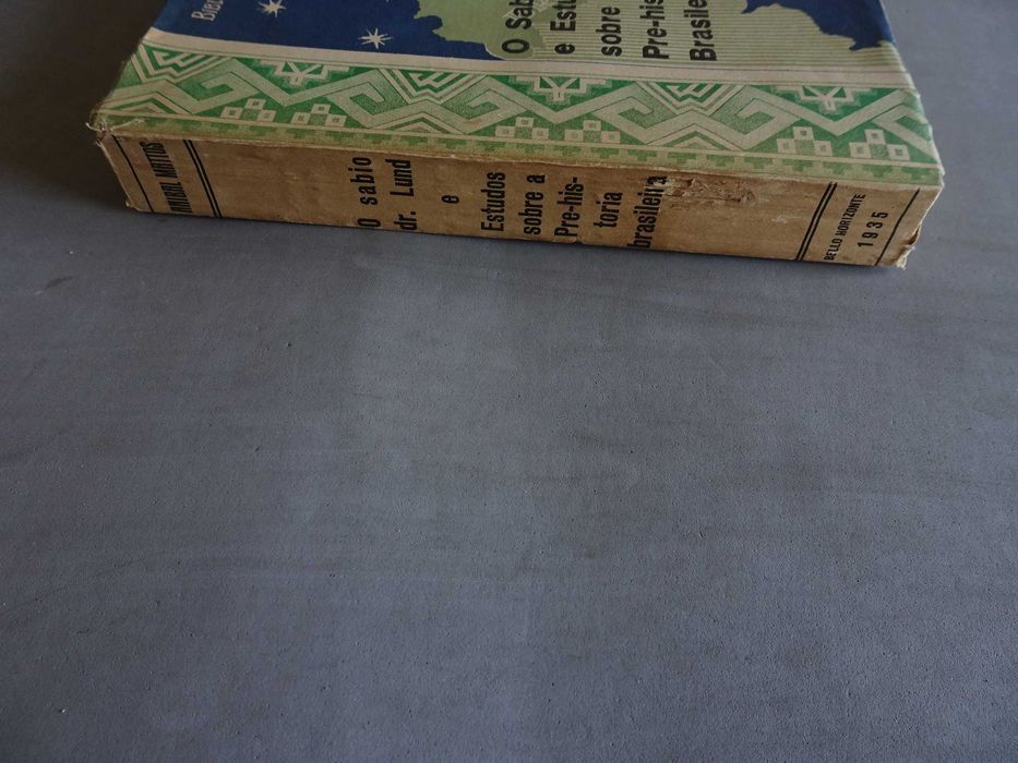 Livro Anibal Mattos - O Sábio Dr. Lund e Pré-história Brasileira 1935