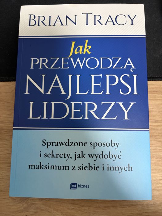 Jak przewodzą najlepsi liderzy Brian Tracy