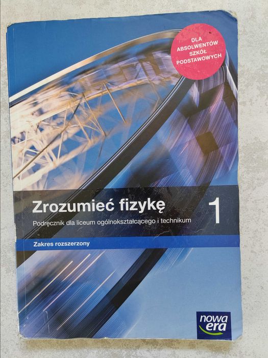 Zrozumieć fizykę klasa 1 technikum /liceum zakres rozszerzony