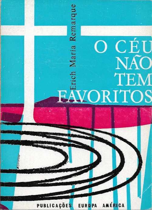 Alfarrabismo 1963 "O Céu não tem Favoritos" E. M.Remarque